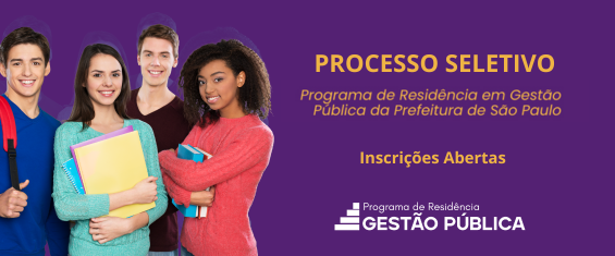 Processo Seletivo - Programa de Residência em Gestão Pública da Prefeitura de São Paulo